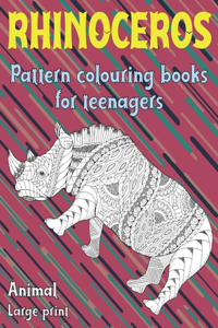 Pattern Colouring Books for Teenagers - Animal - Large Print - Rhinoceros