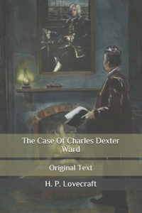 The Case Of Charles Dexter Ward