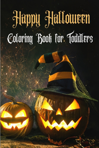 Happy Halloween Coloring Book for Toddlers