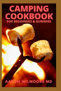 Camping Cookbook for Beginners & Dummies