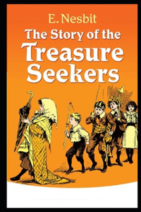 Story of the Treasure Seekers Illustrated