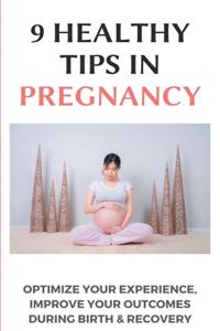 9 Healthy Tips In Pregnancy