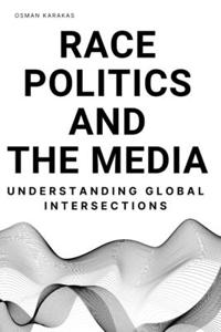Race, Politics and the Media