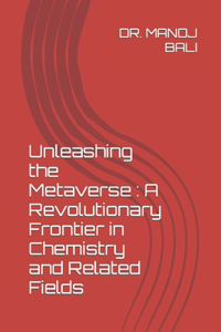 Unleashing the Metaverse