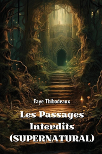 Les Passages Interdits (SUPERNATURAL)