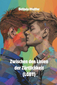 Zwischen den Linien der Zärtlichkeit (LGBT)