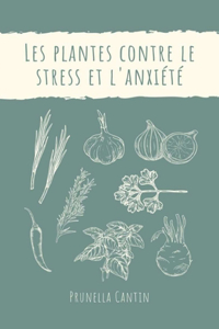 Les plantes contre le stress et l'anxiété