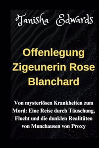Offenlegung Zigeunerin Rose Blanchard
