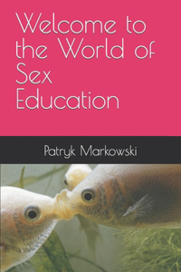 Welcome to the World of Sex Education