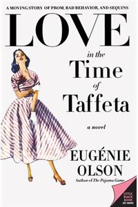 Love in the Time of Taffeta