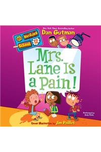 My Weirder School #12: Mrs. Lane is a Pain!