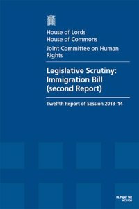 Legislative Scrutiny: Immigration Bill (Second Report)