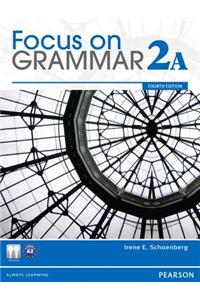 Focus on Grammar Student Book Split 2a