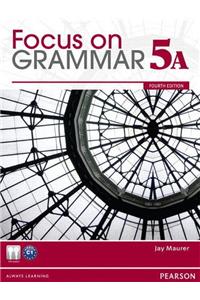 Focus on Grammar 5A Split Student Book & Focus on Grammar 5A Workbook