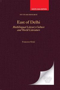 East of Delhi: Multilingual Literary Culture and World Literature