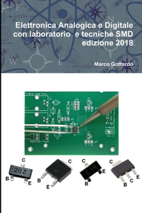 Elettronica Analogica e Digitale con laboratorio e tecniche SMD edizione 2018