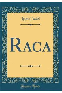 Raca (Classic Reprint)