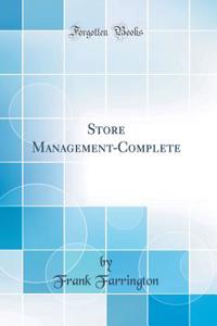 Store Management-Complete (Classic Reprint)