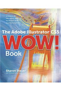 The Adobe Illustrator CS5 Wow! Book