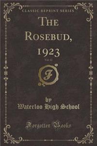 The Rosebud, 1923, Vol. 12 (Classic Reprint)