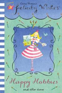 Felicity Wishes: Happy Hobbies