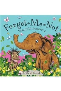 Forget-Me-Not: Beautiful Buttercup