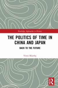 Politics of Time in China and Japan