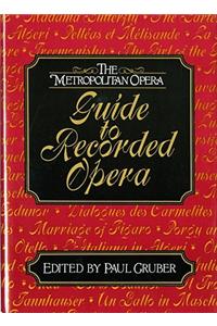 The Metropolitan Opera Guide to Recorded Opera