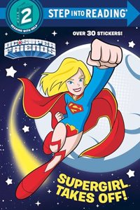 Supergirl Takes Off! (DC Super Friends)