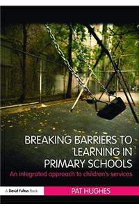 Breaking Barriers to Learning in Primary Schools