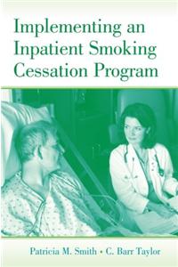 Implementing an Inpatient Smoking Cessation Program