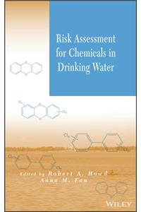 Risk Assessment for Chemicals in Drinking Water