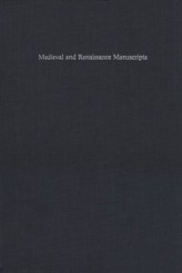 Medieval and Renaissance Manuscripts in the Claremont Libraries