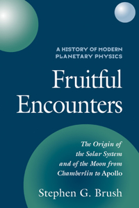 History of Modern Planetary Physics: Volume 3, the Origin of the Solar System and of the Moon from Chamberlain to Apollo