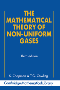 Mathematical Theory of Non-Uniform Gases