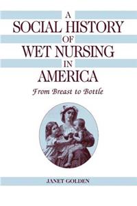 Social History of Wet Nursing in America