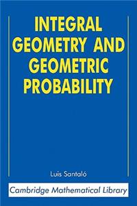 Integral Geometry and Geometric Probability