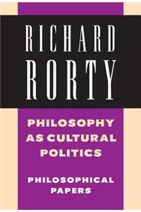 Philosophy as Cultural Politics: Volume 4