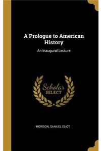 A Prologue to American History