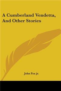 Cumberland Vendetta, And Other Stories
