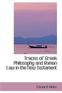 Traces of Greek Philosophy and Roman Law in the New Testament