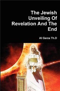 The Jewish Unveiling of Revelation and the End