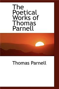 The Poetical Works of Thomas Parnell