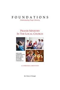 Foundations - Understanding Prayer Ministry