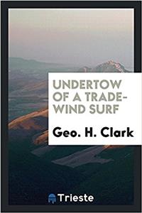 UNDERTOW OF A TRADE-WIND SURF