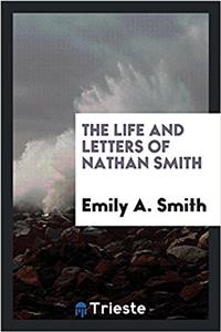 Life and Letters of Nathan Smith