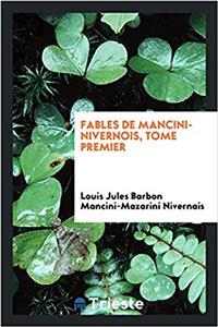 Fables de Mancini-Nivernois, Tome Premier