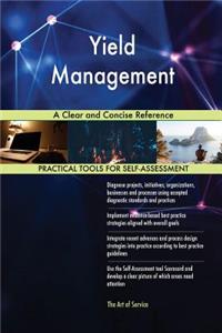 Yield Management A Clear and Concise Reference