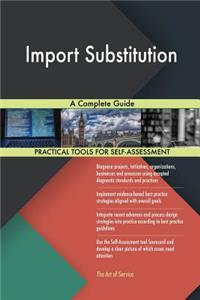 Import Substitution A Complete Guide