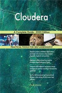 Cloudera A Complete Guide - 2020 Edition